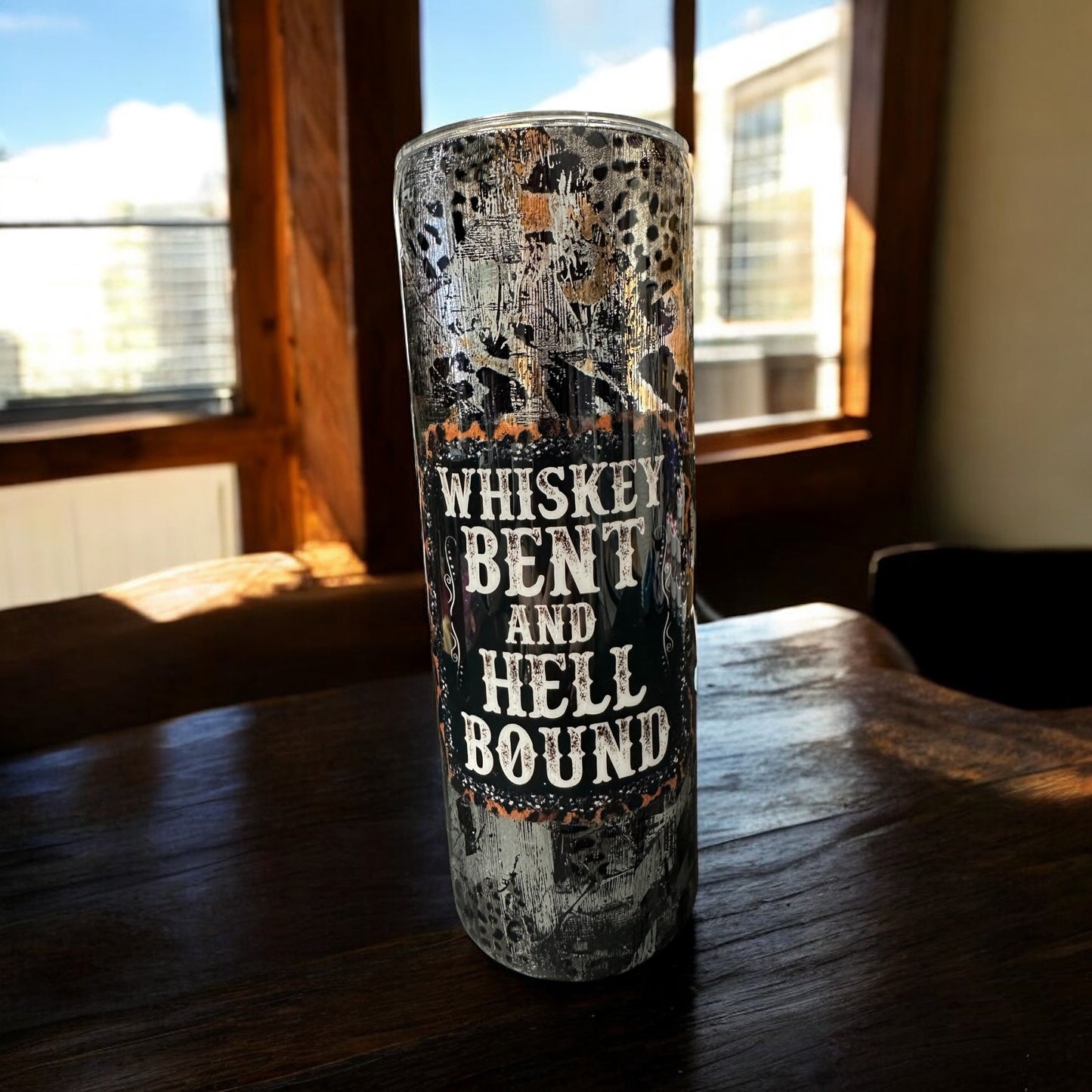 20 oz Animal print and Whiskey Bent and Hell bound